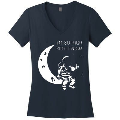 I'm So High Right Now Women's V-Neck T-Shirt