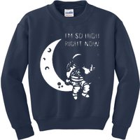 I'm So High Right Now Kids Sweatshirt