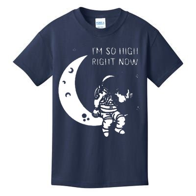 I'm So High Right Now Kids T-Shirt