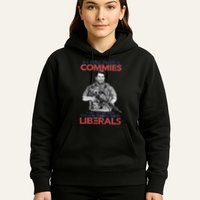 I Still Hate Commies Even After They Changed Their Name To Liberals Hoodie