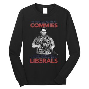 I Still Hate Commies Even After They Changed Their Name To Liberals Long Sleeve Shirt