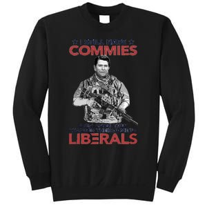 I Still Hate Commies Even After They Changed Their Name To Liberals Sweatshirt