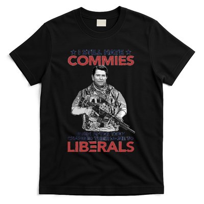 I Still Hate Commies Even After They Changed Their Name To Liberals T-Shirt