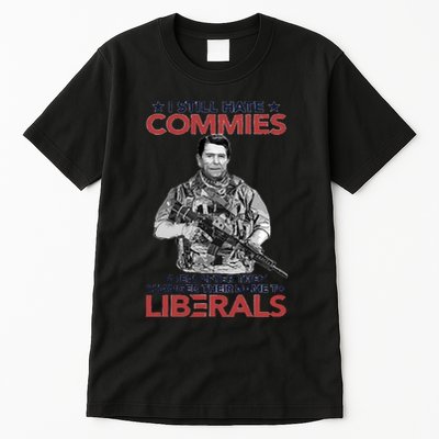 I Still Hate Commies Even After They Changed Their Name To Liberals Tall T-Shirt