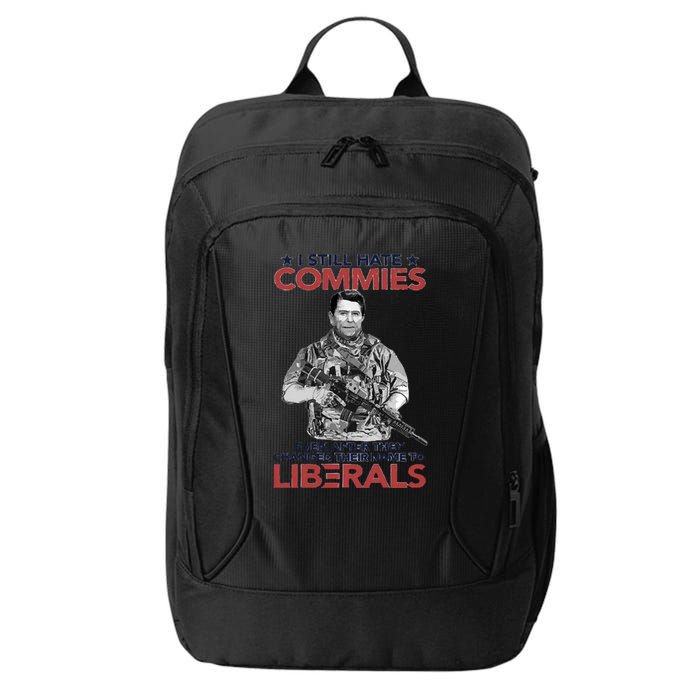 I Still Hate Commies Even After They Changed Their Name To Liberals City Backpack