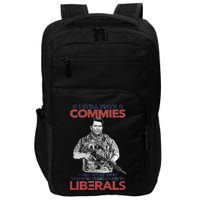 I Still Hate Commies Even After They Changed Their Name To Liberals Impact Tech Backpack