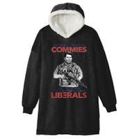 I Still Hate Commies Even After They Changed Their Name To Liberals Hooded Wearable Blanket