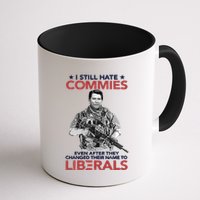 I Still Hate Commies Even After They Changed Their Name To Liberals Mug