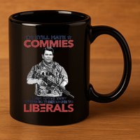I Still Hate Commies Even After They Changed Their Name To Liberals 11oz C Handle Ceramic Mug