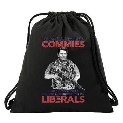 I Still Hate Commies Even After They Changed Their Name To Liberals Drawstring Bag