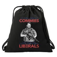 I Still Hate Commies Even After They Changed Their Name To Liberals Drawstring Bag
