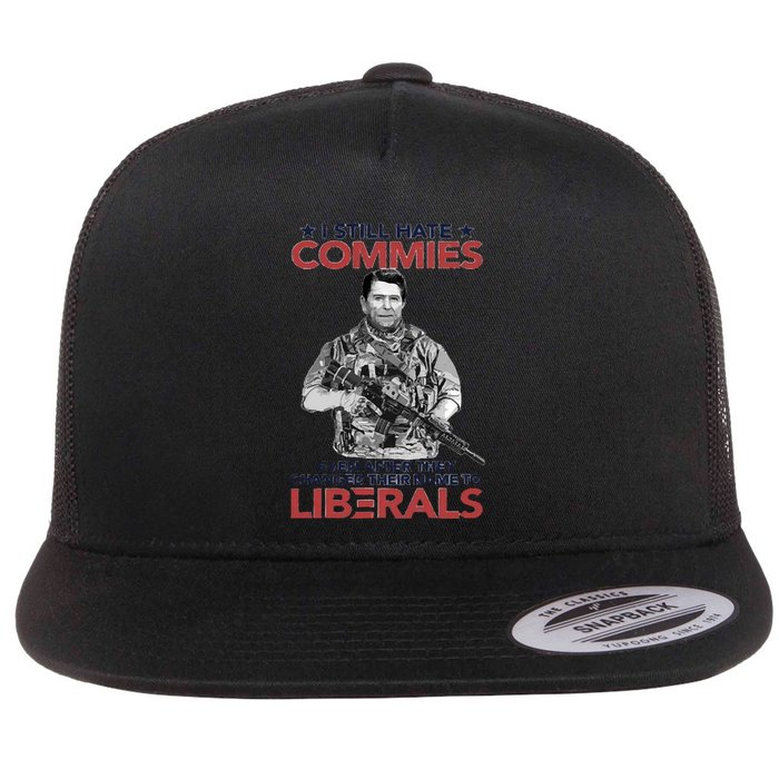 I Still Hate Commies Even After They Changed Their Name To Liberals Flatbill Hat