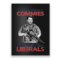 I Still Hate Commies Even After They Changed Their Name To Liberals Poster