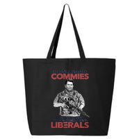 I Still Hate Commies Even After They Changed Their Name To Liberals 25L Jumbo Tote