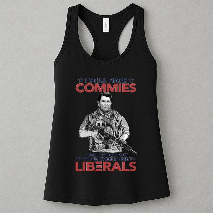 I Still Hate Commies Even After They Changed Their Name To Liberals Womens Tank Top