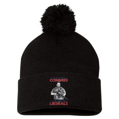 I Still Hate Commies Even After They Changed Their Name To Liberals Pom Pom 12in Knit Beanie