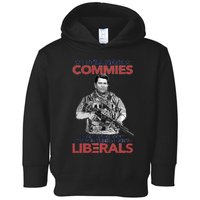 I Still Hate Commies Even After They Changed Their Name To Liberals Toddler Hoodie