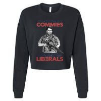 I Still Hate Commies Even After They Changed Their Name To Liberals Cropped Pullover Crew