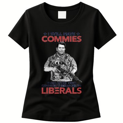 I Still Hate Commies Even After They Changed Their Name To Liberals Womens T-Shirt