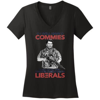 I Still Hate Commies Even After They Changed Their Name To Liberals Women's V-Neck T-Shirt