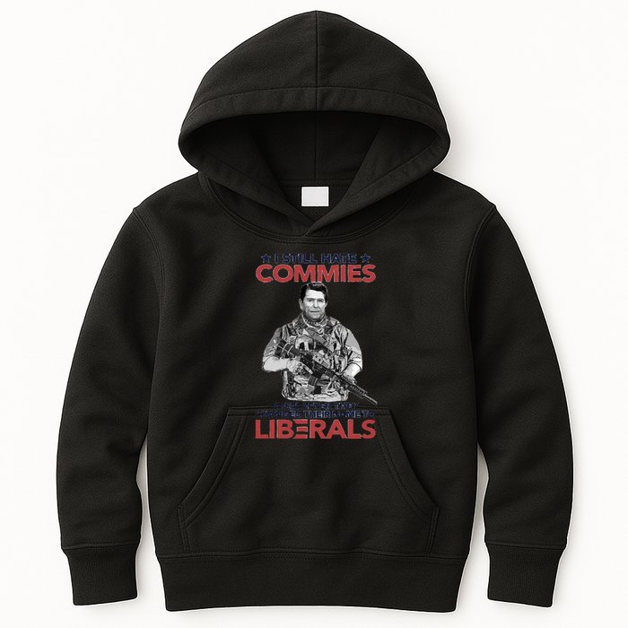 I Still Hate Commies Even After They Changed Their Name To Liberals Kids Hoodie