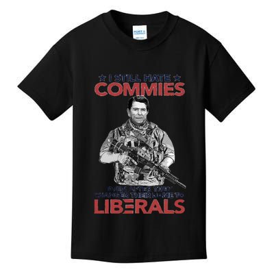 I Still Hate Commies Even After They Changed Their Name To Liberals Kids T-Shirt