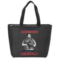 I Still Hate Commies Even After They Changed Their Name To Liberals Zip Tote Bag