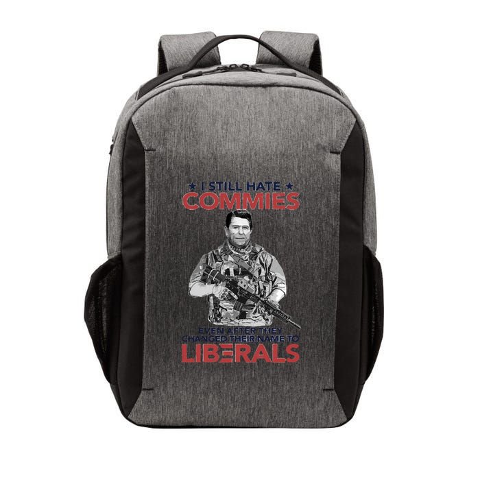 I Still Hate Commies Even After They Changed Their Name To Liberals Vector Backpack