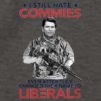 I Still Hate Commies Even After They Changed Their Name To Liberals Vector Backpack
