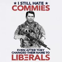 I Still Hate Commies Even After They Changed Their Name To Liberals Garment-Dyed Sweatshirt