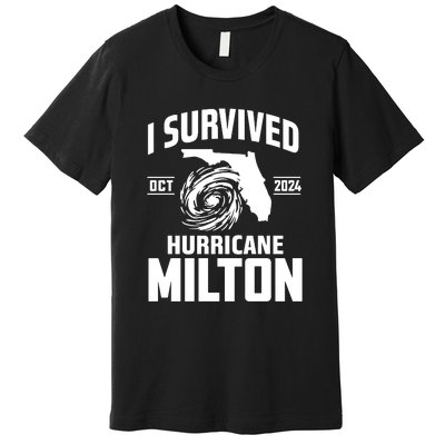 I Survived Hurricane Milton 2024 Florida Survivor Hurricane Graphic Premium T-Shirt