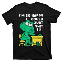 IM So Happy I Could Just S.Hi.T T-Shirt