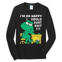 IM So Happy I Could Just S.Hi.T Tall Long Sleeve T-Shirt