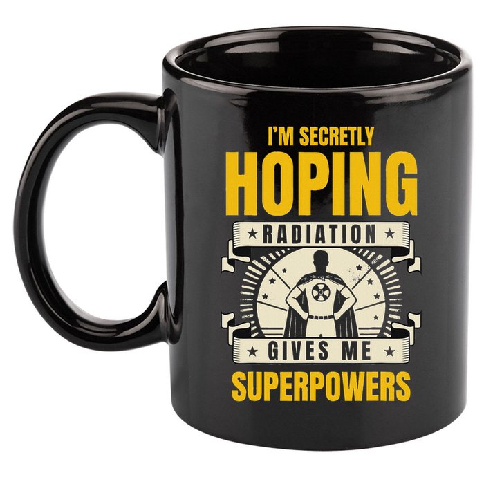 I'm Secretly Hoping Radiation Gives Me Superpowers Cancer 11oz C Handle Ceramic Mug