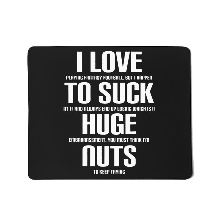 I Suck Huge Nuts Fuuny Fantasy Football Loser Mousepad