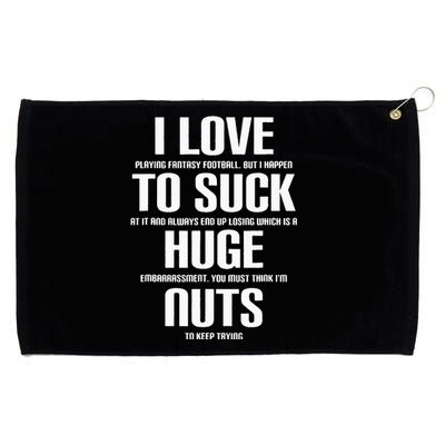 I Suck Huge Nuts Fuuny Fantasy Football Loser Grommeted Golf Towel