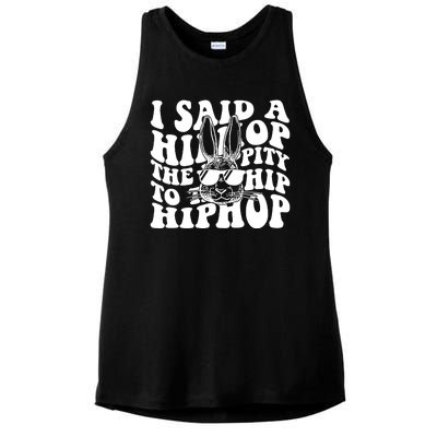 I Said Hip The Hippity To Hop Hip Hop Bunny Easter Ladies PosiCharge Tri-Blend Wicking Tank