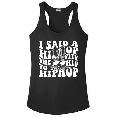 I Said Hip The Hippity To Hop Hip Hop Bunny Easter Ladies PosiCharge Competitor Racerback Tank