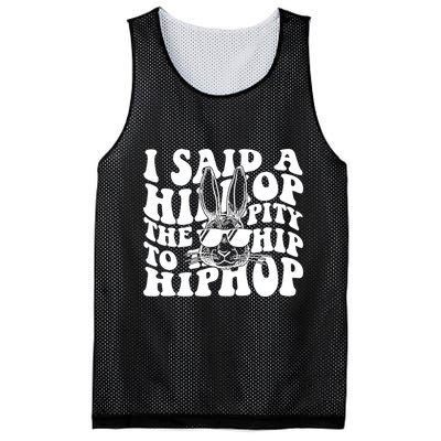 I Said Hip The Hippity To Hop Hip Hop Bunny Easter Mesh Reversible Basketball Jersey Tank