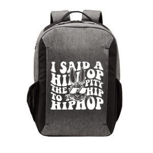 I Said Hip The Hippity To Hop Hip Hop Bunny Easter Vector Backpack