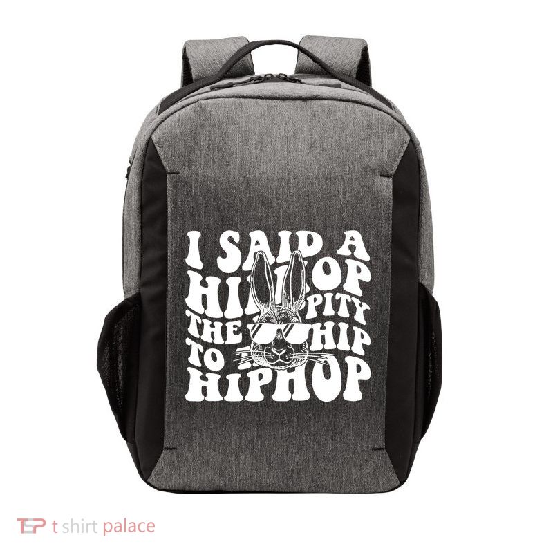 I Said Hip The Hippity To Hop Hip Hop Bunny Easter Vector Backpack