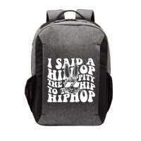 I Said Hip The Hippity To Hop Hip Hop Bunny Easter Vector Backpack