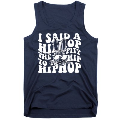 I Said Hip The Hippity To Hop Hip Hop Bunny Easter Tank Top