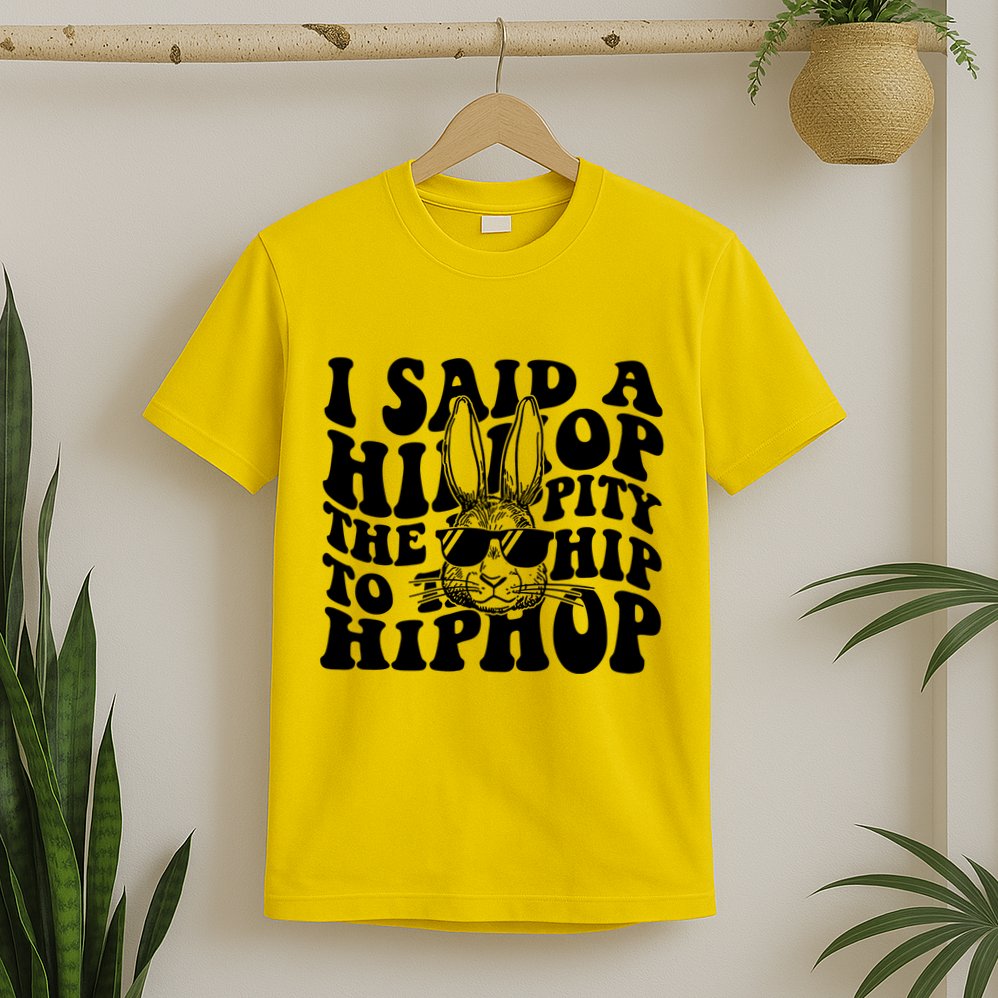 I Said Hip The Hippity To Hop Hip Hop Bunny Easter T-Shirt