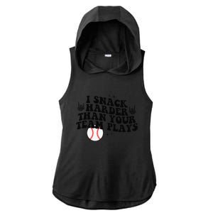 I Snack Harder Than Your Yeam Plays Baseball Funny Softball Ladies PosiCharge Tri-Blend Wicking Draft Hoodie Tank