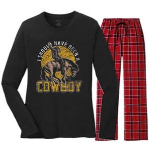 I Should Have Been A Cowboy Lover Gifts Women's Long Sleeve Flannel Pajama Set 