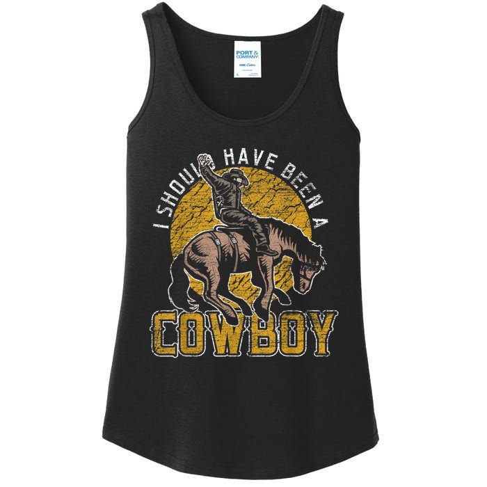 I Should Have Been A Cowboy Lover Gifts Ladies Essential Tank