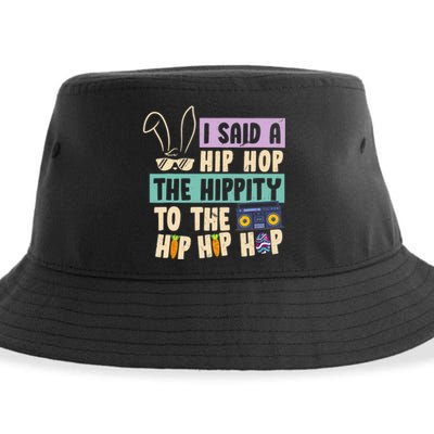 I Said Hip The Hippity To Hop Hip Hop Bunny Funny Easter Day Sustainable Bucket Hat