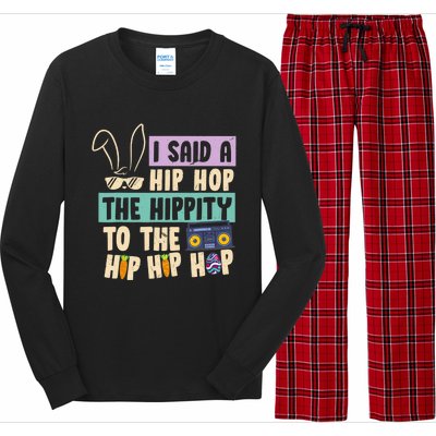 I Said Hip The Hippity To Hop Hip Hop Bunny Funny Easter Day Long Sleeve Pajama Set