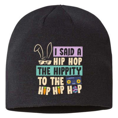 I Said Hip The Hippity To Hop Hip Hop Bunny Funny Easter Day Sustainable Beanie